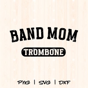 Marching Band Mom Svg | Trombone Svg | Band Mom Shirt Svg | Marching Band Mom Png | Marching Band Svg | Music Mom Cut File Game Day Svg