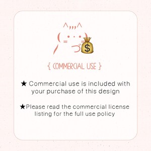 May include: A pink cartoon cat holding a money bag with a dollar sign. The text "{COMMERCIAL USE}" is below the cat. The text "Commercial use is included with your purchase of this design" is below the text. The text "Please read the commercial license listing for the full use policy" is below the text.