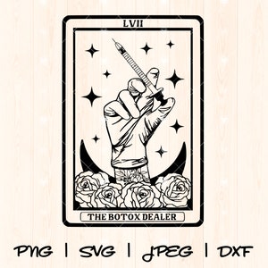 May include: A black and white tarot card illustration with the text "The Botox Dealer" and the Roman numeral "LVII" at the top. The card depicts a hand holding a syringe with stars and a crescent moon in the background.