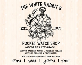 Puede incluir: Ilustración en blanco y negro de un conejo blanco sosteniendo un reloj de bolsillo con lirios y el texto "The White Rabbit's Est. 1865 Pocket Watch Shop Never Be Late Again! Custom Watches, Watch & Jewelry Repair Antique Repairs & Restoration White Rabbit's Cottage, Wonderland PNG | SVG | JPEG | DXF"