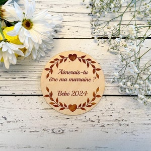 Pastille de bois annoncement de grossesse « Aimerais-tu être ma marraine ? bébé 2024 » demande de marraine, magnifique souvenir