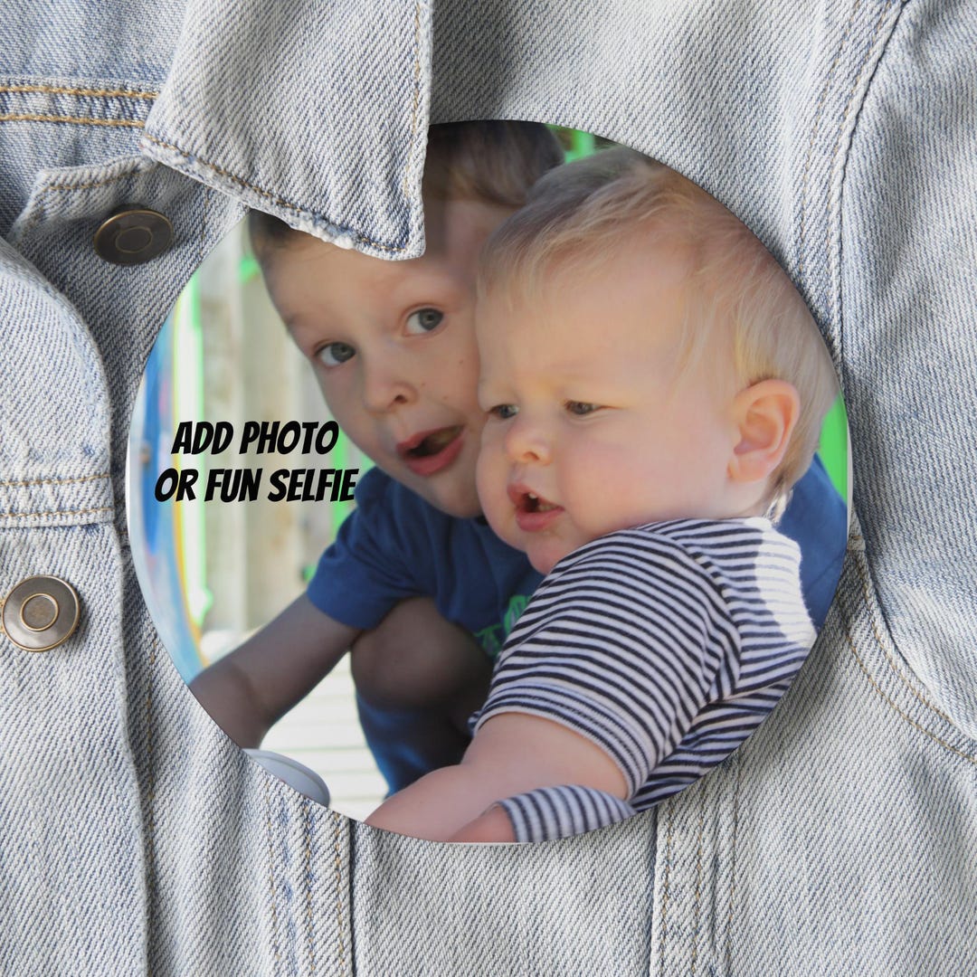 Huge Custom Photo Pinback Button: Colossal Badge With Optional Easel, 6 ...