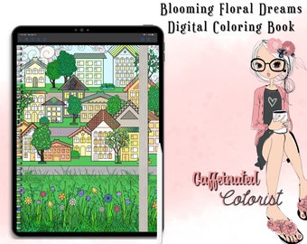 Blooming Floral Dreams Hyperlinked Digital Coloring Book 29 Pages For Use With GoodNotes, Notability, & Noteshelf