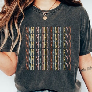 Nam Myoho Renge Kyo T-Shirt, Comfort Color Shirts, Buddhist Meditation, Spiritual Shirt, Religion Clothing, Soka Gakkai, NMRK, Buddhism, SGI