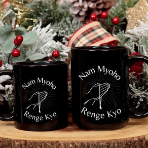 Nam Myoho Renge Kyo Mug, Buddhist Teacup, Gift for Buddhists, Soka Gakkai Sounevir, Spiritual Quote, NMRK, Nam Myoho Renge Kyo Coffee Mugs