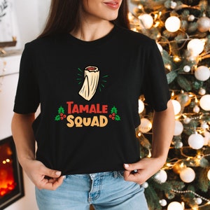 Tamales Squad T-Shirt Making Tamales Funny Mexican Shirt Tamales Squad Vegetarian Tamales Christmas Shirt Mexican Christmas Unisex T-Shirts