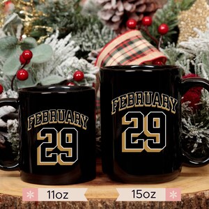 Leap Year Birthday Mug, Leap Day Birthday Gift, February Birthday, Coffee Mug Gifts, February 29, Leap Day, Happy Birthday, Birthday Gift