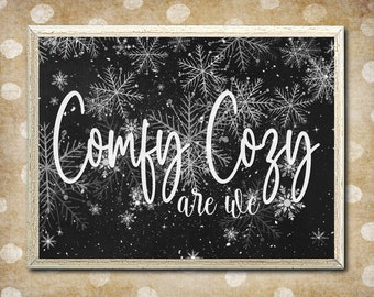 Winter Printable Wall Art, Comfy Cozy Are We, Winter Prints , Chalkboard Art, Wall Art, Farmhouse, Winter Snow, Rustic Decor, Snowy Winter