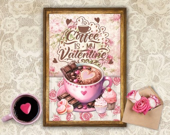 Valentines Printable, Vintage Coffee Bar Sign, Coffee Is My Valentine, Digital Wall Art, Coffee Lover Gift, Coffee Wall Art, Kitchen Print