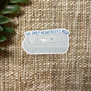 The Only Negativity I Need Water Resistant Sticker | Vet Med | Vet Gift | Vet Tech | Vet Assistant | Veterinary Medicine | Negative Test
