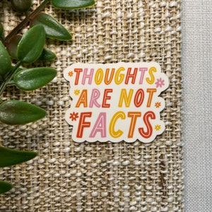 Thoughts Are Not Facts Trendy Mental Health Water Resistant Sticker | Antisocial Sticker | Anxious Mental Health Sticker | Anxiety Sticker