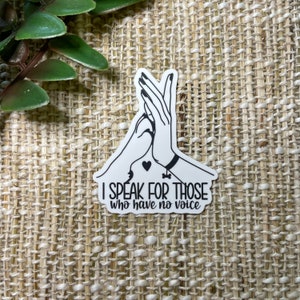 I Speak For Those Who Have No Voice | Water Resistant Sticker | Animals | Vet Med | Vet Tech | Vet Assistant | DVM | Vet Gift