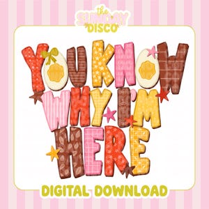 May include: A digital graphic featuring the text 'THE SUNDAY DISCO' at the top and 'YOU KNOW WHY I'M HERE' in large, multi-colored, patterned block letters. The design includes illustrations of hard-boiled eggs and small stars on a pink background.