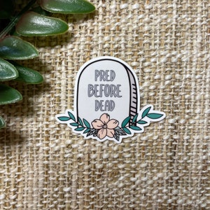 Pred Before Dead Water-Resistant Sticker | Veterinary Medicine | Vet Med Sticker | Vet Tech Gifts | Vet Staff | Animal Care | Veterinarian