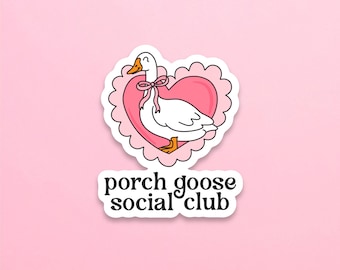 Porch Goose Social Club Water Resistant Sticker | 40oz Tumbler Sticker | Silly Goose Sticker | Porch Goose Accessories | Porch Goose Sticker