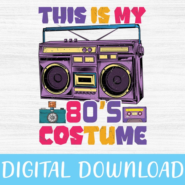 This Is My 80s Costume Svg, Funny Groovy Retro 80's Costume, 80's Gift For Men Woman Svg Files For Cricut Silhouette Digital Download File