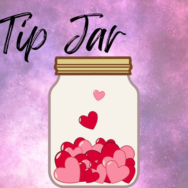 Tip Jar - As requested I have added one to my store.