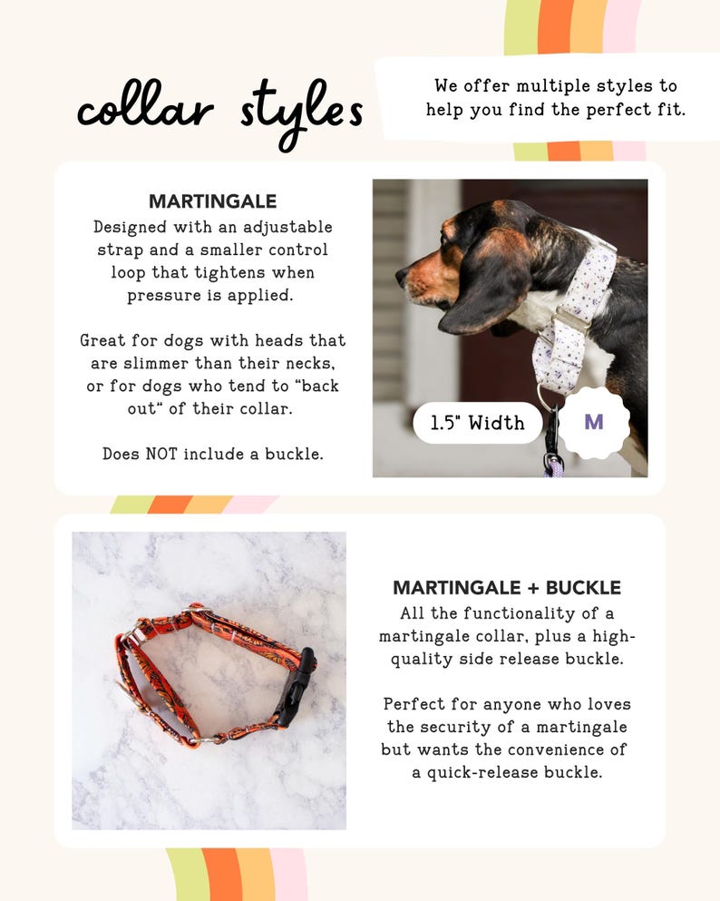 May include: An informational graphic titled collar styles displaying two dog collar types. One section shows a floral martingale collar on a dog with a 1.5 inch width label. The other section shows an orange patterned martingale collar with a side release buckle.