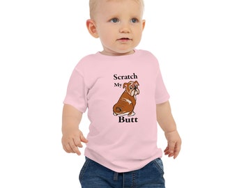 Scratch My Butt Bulldog Baby Short Sleeve Tee