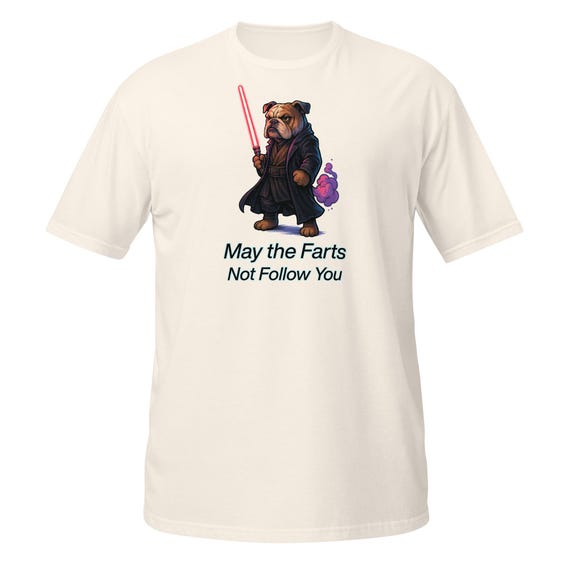 Bulldog May the Farts not Follow You - Short-Sleeve Unisex T-Shirt