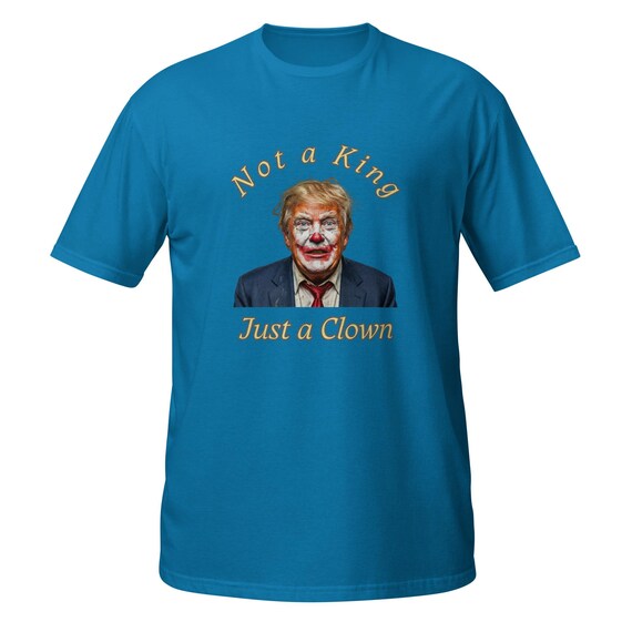 Trump Clown - No Kings - Short-Sleeve Unisex T-Shirt