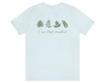 I Love Plant Parenthood Tshirt