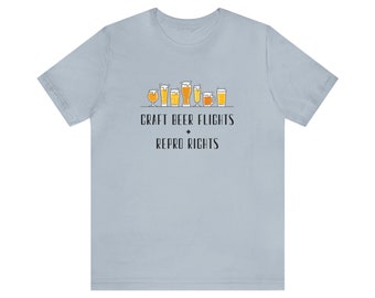 Craft Beer Flights and Repro Rights | Craft Beer Drinker Feminist Shirt