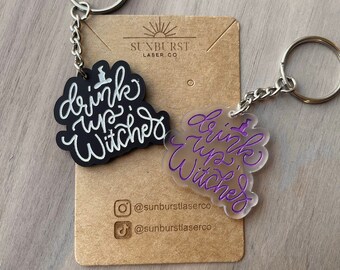 Drink Up Witches Keychain/ Halloween Keychain/ Funny Halloween Keychain