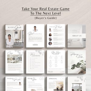 May include: A white and grey real estate buyer's guide with the title "Take Your Real Estate Game To The Next Level [Buyer's Guide]" and a table of contents. The guide includes sections on finding a great agent, touring homes, appraisal, and preparing to buy.