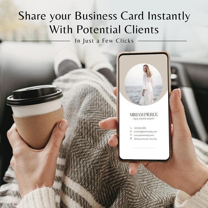 May include: A person holding a smartphone displaying a digital business card for Miriam Pierce, a real estate agent. The card includes her contact information, website, and address. The phone is in a car with a cup of coffee in the other hand.