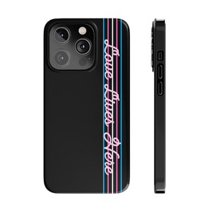 Trans "Love Lives Here" Black Slim iPhone Cases
