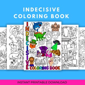 Puede incluir: Un conjunto de páginas de un libro para colorear titulado "INDECISIVE COLORING BOOK". Las páginas presentan varias ilustraciones en blanco y negro de objetos y animales, listas para colorear. El texto "INSTANT PRINTABLE DOWNLOAD" está en la parte inferior.