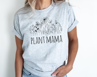 Plant mama tshirt, gardening shirt, wild flowers shirt, floral tshirt for women, plant lover gift, plant mom gift, Nature Lover Shirt
