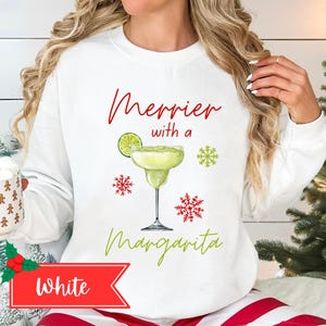 Merrier with a Margarita Sweatshirt | Cozy Holiday Apparel | Festive Gift | Margarita Christmas |