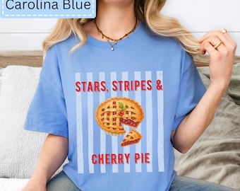 Stars, Stripes & Cherry Pie T-Shirt | Patriotic Cherry Pie T-Shirt | Fourth of July | Independence Day | Memorial Day | Labor Day