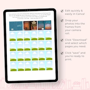 May include: A digital tablet displaying a Canva template for creating book covers. The template includes a grid of 18 frames for adding photos, and instructions for editing and downloading the design. The text on the screen reads "Edit quickly & easily in Canva!" "Drop your photos into the frames from your camera roll." "Click "Download" and select which pages you need." "Click "save" and you're ready to print."