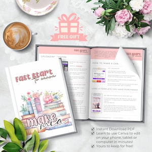 May include: A colorful digital guide titled "Fast Start to Canva" with a stack of books and flowers on the cover. The guide includes instructions on how to use Canva to create designs, upload photos, and load purchased templates. The guide is available as an instant download PDF.