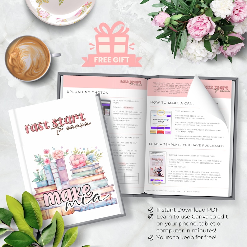 May include: A colorful digital guide titled "Fast Start to Canva" with a stack of books and flowers on the cover. The guide includes instructions on how to use Canva to create designs, upload photos, and load purchased templates. The guide is available as an instant download PDF.