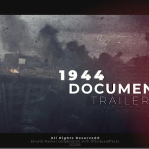 以下が含まれることがあります： ドキュメンタリー予告編のプロモーション画像。「1944 DOCUMENTARY TRAILER」のタイトルが白で表示され、戦争シーンを背景にしています。DFT Visual Effectsのロゴが左下にあります。