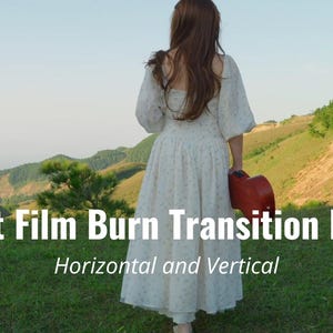 Könnte beinhalten: Eine Person in einem weißen Blumenkleid steht auf einem grasbewachsenen Hügel und hält ein rotes Objekt. Der Text "Light Film Burn Transition Pack" und "Horizontal and Vertical" ist in weißer Schrift zu sehen.