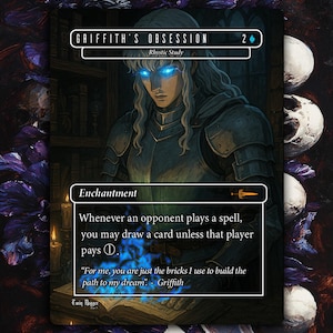 May include: A fantasy-themed trading card featuring a character with glowing blue eyes and armor. The card is titled "Griffith's Obsession" and includes game text and a quote. The background has skulls, flowers, and a bookshelf.