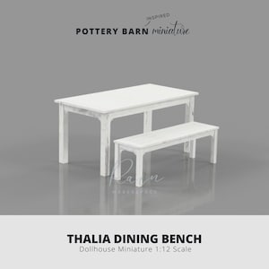 Miniature Thalia Dining Bench And Table, Pottery Barn-inspired For 1 12 Dollhouse,  Miniature Dollhouse Table, 3D STL File