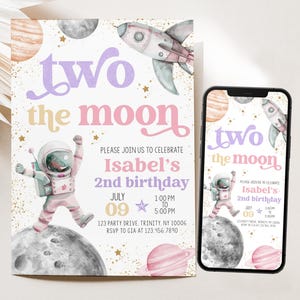 May include: A pink and purple invitation with a watercolor illustration of an astronaut, planets, and stars. The text reads "Two the Moon" and "Isabel's 2nd Birthday".