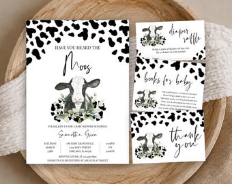 May include: A baby shower invitation set featuring a black and white cow print border, a watercolor cow illustration, and greenery. The text includes "Have you heard the Moos," "Diaper Raffle," "Books for Baby," and "Thank You" with event details.