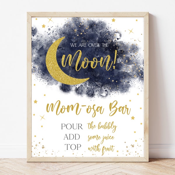 Momosa Bar Sign Blue We are Over the Moon Baby Shower, Twinkle Little Star Shower Mimosa Bar Sign, Gold Moon Star Boy Shower Decor, BBS749