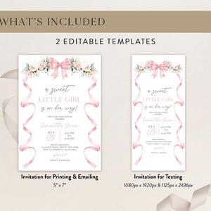 May include: Two printable baby shower invitation templates featuring a pink bow and floral design. The text on the invitation reads "a sweet little girl is on her way!" and includes the date, time, and location of the event. The invitation is available in two sizes: 5" x 7" for printing and emailing, and 1080px x 1920px & 1125px x 2436px for texting.