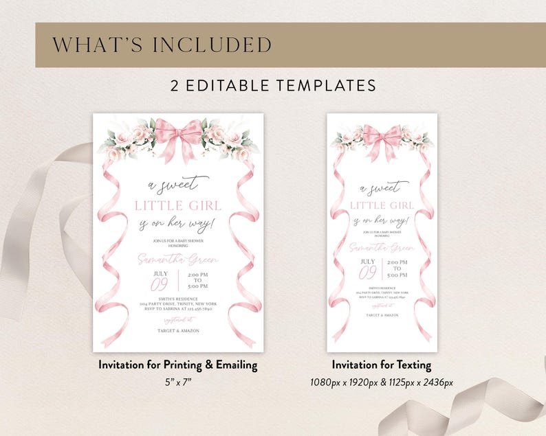 May include: Two printable baby shower invitation templates featuring a pink bow and floral design. The text on the invitation reads "a sweet little girl is on her way!" and includes the date, time, and location of the event. The invitation is available in two sizes: 5" x 7" for printing and emailing, and 1080px x 1920px & 1125px x 2436px for texting.