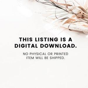May include: Text on a white background that reads "THIS LISTING IS A DIGITAL DOWNLOAD. NO PHYSICAL OR PRINTED ITEM WILL BE SHIPPED."