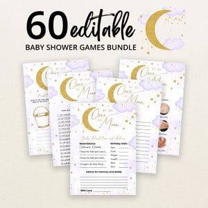 May include: A bundle of printable baby shower game cards featuring a gold glitter crescent moon, light purple clouds, and gold stars. The text reads 60 editable baby shower games bundle and We Are Over The Moon, with various game prompts and lines.