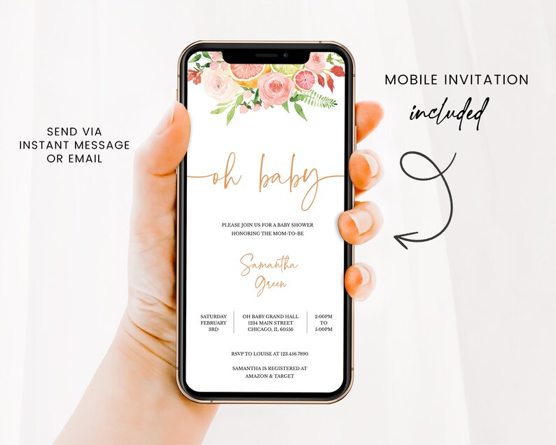 May include: A smartphone displays a baby shower invitation with floral accents. The invitation includes the text "oh baby", event details, and the name Samantha Green. The phone is held in a hand, with additional text indicating a mobile invitation.